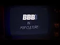 BBB in Pop Culture