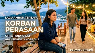 korban perasaan lagu ambon terbaru 2026 viral tiktok sound sedih bikin baper andre gili fyp 