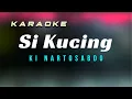 Download Lagu Karaoke Si Kucing-Ki Nartosabdo
