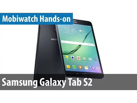 Download MP3 Samsung Galaxy Tab S2 - Hands-on & Vergleich mit Tab S | mobiwatch | deutsch / german