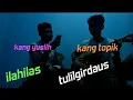 Download Lagu ilahilastullilfirdaus vet gitar kang yuslih \u0026 kang topik