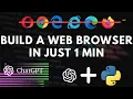 Web Browser Built By Using ChatGPT and Python in 1 Minutes