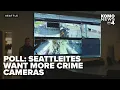 New poll 75 of Seattleites support CCTV cameras expansion in wake of multiple shootings