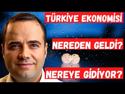 Türkiye Ekonomisi: Nereden Geldi? Nereye Gidiyor? YouTube video detay ve istatistikleri