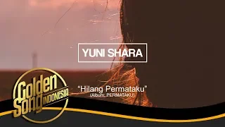 yuni shara hilang permataku official audio 