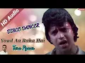 Yaad Aa Raha Hai|Bappi Lahiri|Disco Dancer|Yaad Aa Raha Hai mp3 song|Bappi Lahiri hindi mp3 song
