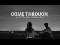 Umair - Come Through(lyrics)| Ft. Talha Anjum & Abdullah Maharvi