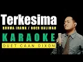 Download Lagu TERKESIMA (Rhoma Irama/Noer Halimah) Karaoke duet cowok || CaAn Dixon