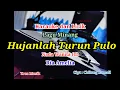 Download Lagu Karaoke Hujanlah Turun Pulo Nada Wanita (G) Ria Amelia