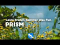 Download Lagu Laura Brehm, Summer Was Fun - Prism (Lyrics)