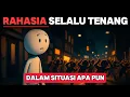 Download Lagu 3 Kebiasaan Orang yang Selalu Tenang di Situasi Apapun
