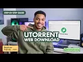 How to Download Files Using uTorrent Web 2025 Step-by-Step Guide