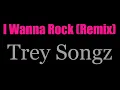 Trey Songz - I Wanna Rock Freestyle (Remix)