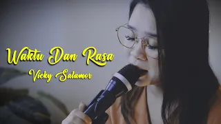 Download Waktu Dan Rasa - VICKY SALAMOR COVER ICA RISA MP3