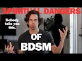 Spiritual Dangers of BDSM You NEED to Know