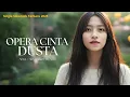 Download Lagu OPERA CINTA DUSTA  - Shinden Kirani II Slow Rock Menyentuh Hati