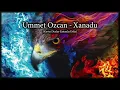 Download Lagu Ummet Ozcan - Xanadu (Kevin Deelay Extended Mix)