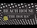 The Hours - Beach House