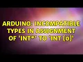 Arduino incompatible types in assignment of int to int 0 2 Solutions