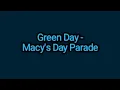 Lagu Green Day - Macy's Day Parade (lyrics)