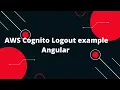 Authentication using the AWS Cognito In Angular application AWS Cognito Logout example Angular