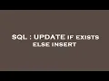 SQL UPDATE if exists else insert