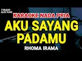 Download Lagu AKU SAYANG PADAMU - Karaoke Nada Pria [ RHOMA IRAMA ]