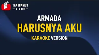 Harusnya Aku - Armada (Karaoke)