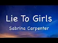 Download Lagu Sabrina Carpenter – Lie To Girls (Lyrics)
