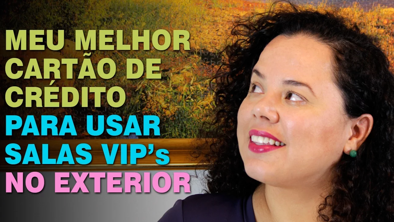 MEU MELHOR CARTÃO DE CRÉDITO PARA USAR SALAS VIP NO EXTERIOR