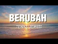 Lagu Tenxi \u0026 Jemsii - Berubah (Lyrics)