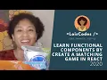 Learn Functional Components By Create A Matching Game in React