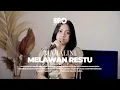 Melawan Restu • Mahalini | Salwa