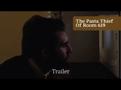 The Pasta Thief Of Room 619 - Trailer