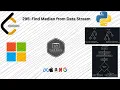 LeetCode 295 Find Median from Data Stream Made Easy Python Heap Solution Hack Code