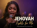 Lagu JEHOVAH FIGHTS FOR ME | Powerful R\u0026B Worship Gospel | HeartNotes by Leonise 