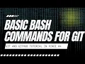 Basic Bash Commands for Git Bash - GitHub Git Tutorial in Hindi