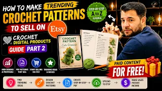How to Make Trending Crochet Patterns to Sell on Etsy Crochet Digital Products Guide Part 2