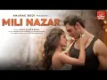 Lagu Mili Nazar Se Nazar | New Romantic Hindi Song 2025 | Asees Kaur \u0026 Romy | Ritesh, Iqbal | Anurag Bedi