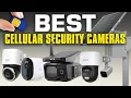 Best LTE Cellular Security Cameras 2026