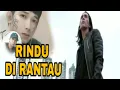 Download Lagu TOMMY CHAN - RINDU DI RANTAU | LYRICS