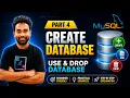 Create Database Use Database Drop Database in MySQL SQL Tutorial for Beginners Part 4