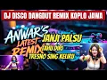 Download Lagu DJ DISCO DANGDUT REMIX KOPLO// JANJI PALSU// TAHU DIRI// TRESNO SING KELIRU  