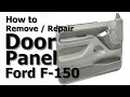 Ford F-150 Door Panel Repair Remove Fix Reinstall DIY Guide