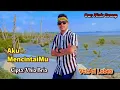 Download Lagu Aku MencintaiMu##Cipta:Vhia Bria/vcl:Ari Lobes.