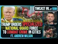 Download Lagu Trump Orders Specialized National Guard Units To Combat Crime In Cities, Dems Furious | Timcast IRL