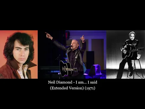 Download MP3 Neil Diamond - I am... I said (Extended Version) (1971)