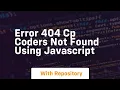 Error 404 cp coders not found using javascript
