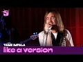 Download Lagu Tame Impala - 'The Less I Know The Better' (live for Like A Version)