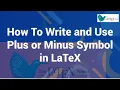 How to Write Plus Minus Symbol in LaTeX